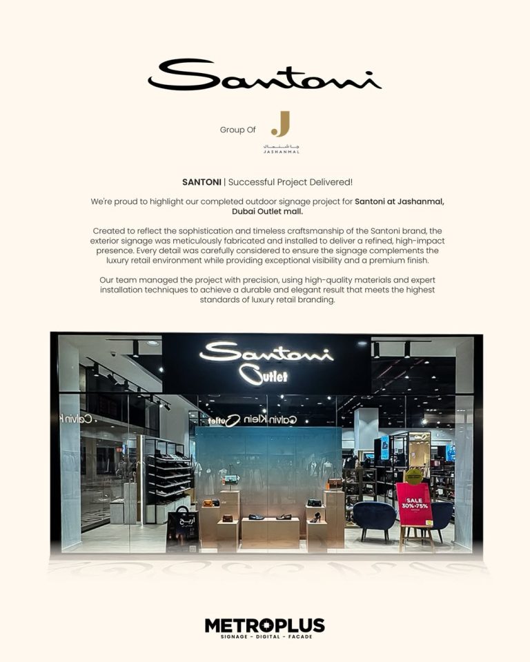 Santoni, Jashanmal Dubai Outlet Mall signage by Metroplus