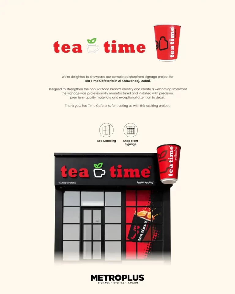 Tea Time Cafeteria, Dubai signage by Metroplus